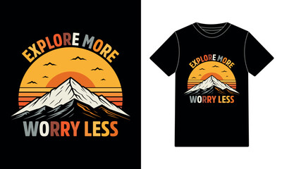 Explore More Worry Less &ndash; Retro Mountain Sunset T-Shirt Design