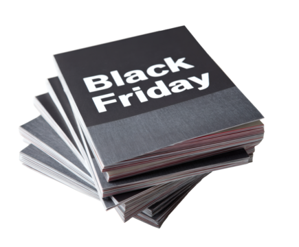 Black Friday brochures stacked, ready for sales and marketing promotions.