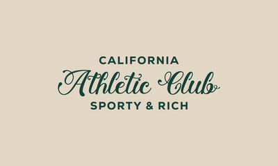 California Athletic Club sporty and rich slogan tee typography print design. Vector t-shirt graphic or other uses.	