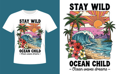 Stay wild ocean child t shirt design vector illustration