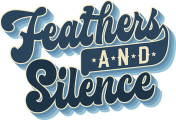 Feathers And Silence. Groovy script style typography complemented by decorative elements depicting birds; birdwatching and nature. Color palette features deep blues; soft pastels; and neutral tones
