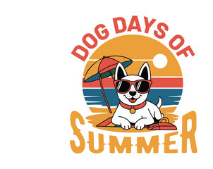 Dog Days of Summer T-shirt design with playful dogs, sun, and summer vibes. Perfect for pet lovers, summer fun, beach trips, and casual wear. Ideal for print-on-demand and seasonal apparel.