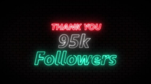 Thank you 95K followers. 95,000 followers realistic neon sign on the brick wall animation. confetti party effects, social media milestone motion graphics animation.