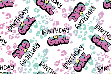 Seamless vector pattern Birthday Girl text and pastel leopard spots on white background. Typography ornament with leopard spots, Fun design for kids birthday wrapping paper, fashion, celebration print