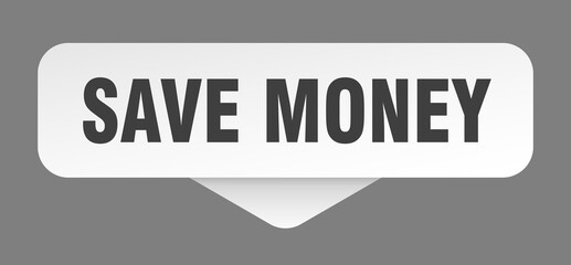 save money sticker. save money sign isolated on gray background