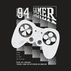 Gamer stylish t-shirt and apparel abstract design. Vector print, typography, poster