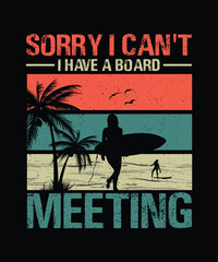 Summer Surfing T-shirt Design Sorry I wasn't listening i was thinking about surfing
