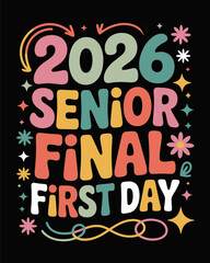 2026 senior final first day fun quote in colorful letters surrounded by sparkles and curly line decorations  