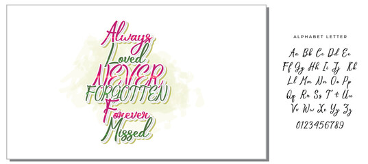 Always Loved Never Forgotten Forever Missed - Elegant Memorial Typography Design