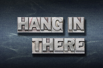 hang in there den