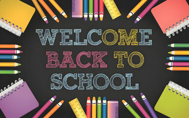 Welcome Back to School Text with Pencils Rulers Notebooks and Crayons on Chalkboard Background