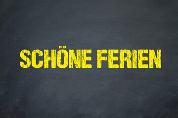 schöne Ferien