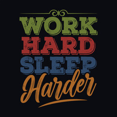 Obraz premium Work Hard Sleep Harder Motivational Typography