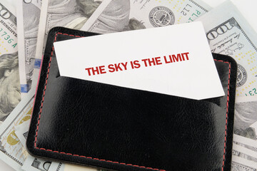 Business, Motivational and inspirational quote THE SKY IS THE LIMIT.