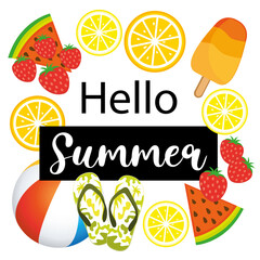 Hello Summer. Hand drawn illustration with beach ball, ice cream, watermelon, strawberries, lemons and oranges.