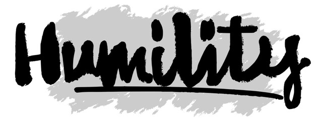 Black hand-drawn “Humility” lettering on gray splatter background. Ideal for spiritual artwork, faith-based quotes, and character-building design themes.