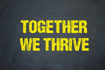 Together We Thrive	
