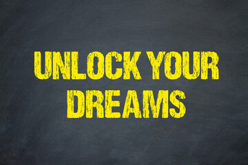 Unlock Your Dreams	
