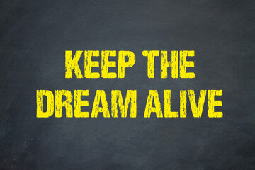 Keep the Dream Alive	
