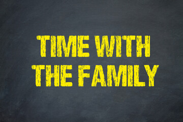 Time with the Family	
