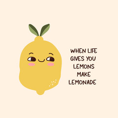 Cartoon kawaii lemon character, trendy lettering. make lemonade Design t shirt sticker, poster, card