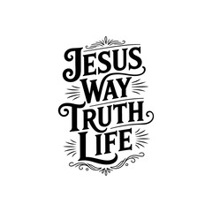 Obraz premium Jesus Way Truth Life. Vector Design Isolated on White Background