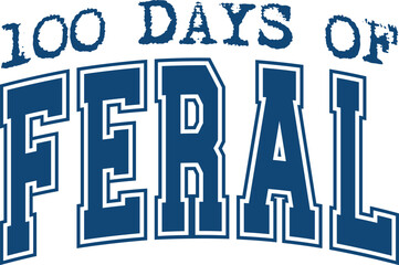 100 Days of Feral, SVG PNG, Funny svg, School, Happy 100 Days of School, Retro Funny School PNG, Boy 100 Days of School, Feral Raccoon