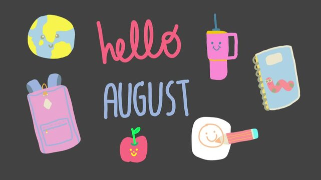 Pastel animation of back-to-school items with &ldquo;hello August&rdquo; text in cute playful style

