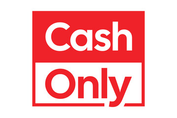 Red “Cash Only” Sign with Bold White Letters – Retail Payment Policy Notice – High Quality Vectorial Stock Image