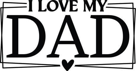 I Love My Dad