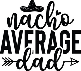 Nacho Average Dad
