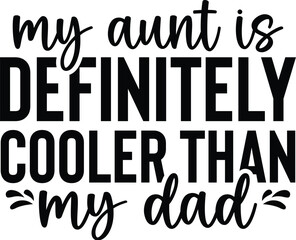 My Aunt is Definitely Cooler Than My Dad