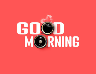 Cups of coffee instead of letters O in inscription Good Morning on coral background, top view