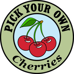 Pick Your Own Cherries Sign or Symbol