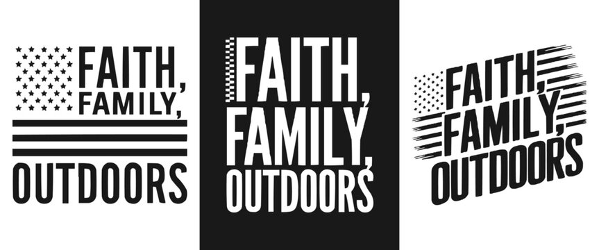 Patriotic Typography Design Featuring Faith Family Outdoors Message with Bold American Flag Elements in Vertical Layout for Inspirational Posters Apparel Home Decor and Outdoor Lifestyle Branding
