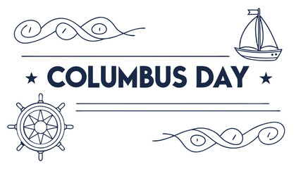 Columbus Day: Emblematic illustration for a day of celebration, Featuring nautical elements such as a ship, helm, and waves, ideal for conveying a sense of exploration and history.