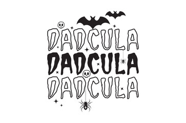 Retro Dadcula t shirt, Halloween svg, Horror t shirt  t shirt design bundle, Retro happy halloween vector, pumpkin, witch, spooky, ghost, funny halloween t-shirt quotes, Cut File Cricut, Silhouette