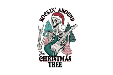 Rockin’ Around the Christmas Tree – Skeleton Playing Guitar in Santa Hat Christmas Sublimation design isolated on transparent background