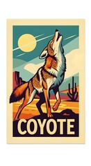 Fototapeta premium vintage retro poster of a coyote, animal, sly, animal, wild, desert, predator, illustration, artwork, wildlife, sly, canine, wilderness, desert animal, retro style, vintage design, wild animal, 