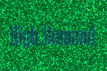 High Demand Text Over Green Textured Background with Blue Letters