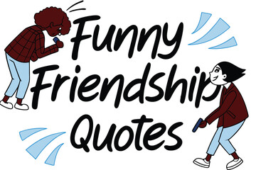 Funny friendship quotes in bold retro serif font for cards and gifts