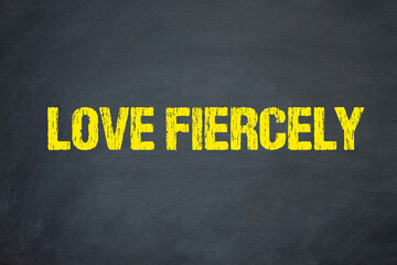 Love Fiercely	
