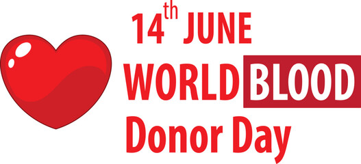 Vector design for World Blood Donor Day with bold red text, heart icon, and 14th June date. Ideal for awareness campaigns and health promotions.