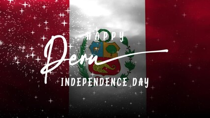Happy Peru Independence Day greeting animation, lettering text with waving flag background and fireworks splash, suitable for holiday designs and communications.