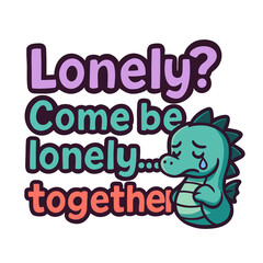 Cute Dinosaur Cartoon With Inspirational Message