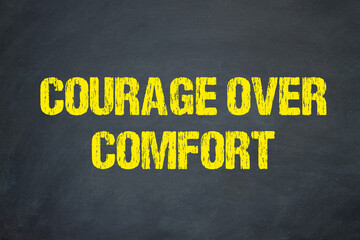 Courage Over Comfort	
