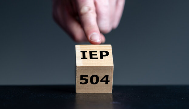 Cube indicates the expressions IEP and 504, which are both educational plans in the United States designed to support students with disabilities, but they differ in purpose, legal basis, and the