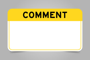 Label banner that have yellow headline with word comment and white copy space, on gray background