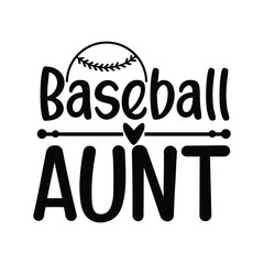 Baseball Aunt Quote Design for Sports Family Apparel