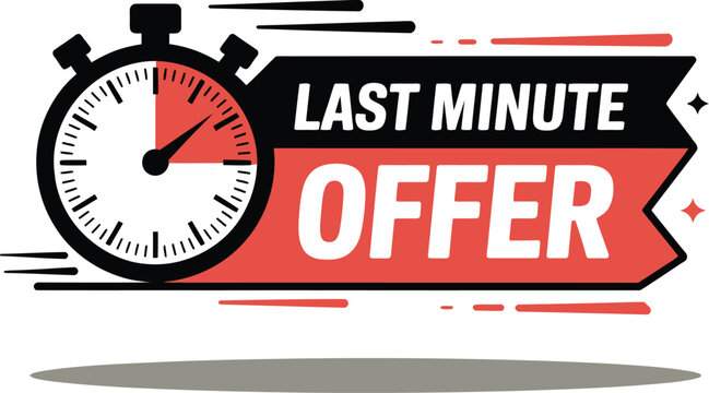 Eye Catching Last Minute Offer Graphic Featuring a Stopwatch and Bold Lettering to Emphasize the Time Sensitive Nature of the Deal Vector Illustration